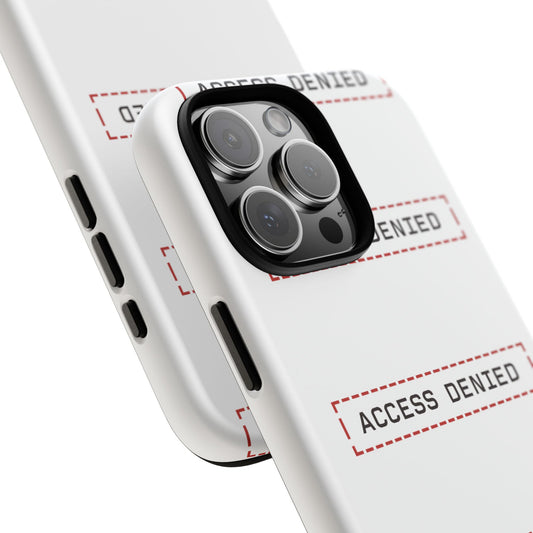 ACCESS DENIED Tough Phone Case